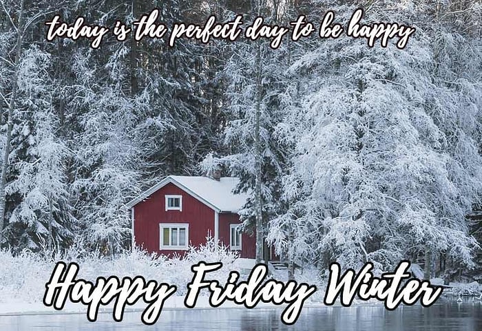 happy friday winter quotes morning theme scenes